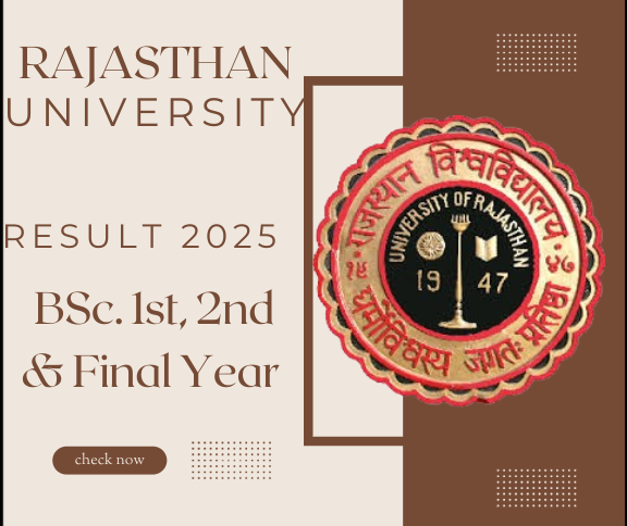 "Rajasthan University Result 2025 announcement banner for BSc 1st, 2nd, and final year with the university emblem and a 'check now' button."